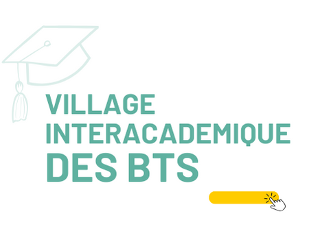 Le village interacadémique des BTS